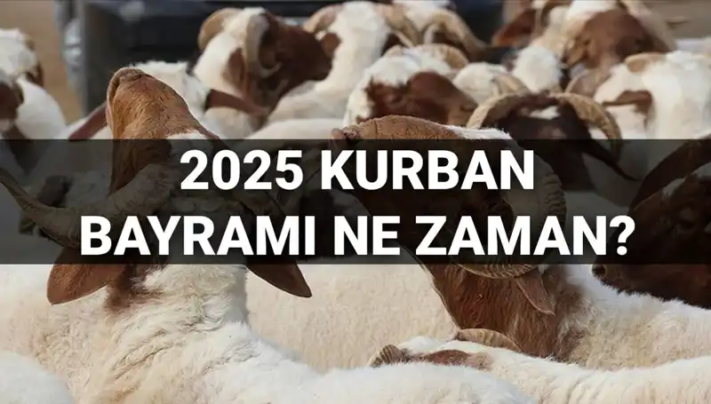 Kurban Bayramı 2025’te Ne Zaman? Uzun Tatil Olacak mı?