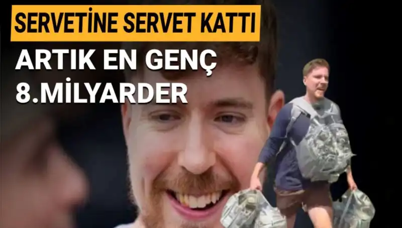 1 Milyar Dolarla MrBeast, En Genç 8. Milyarder Unvanını Elde Etti