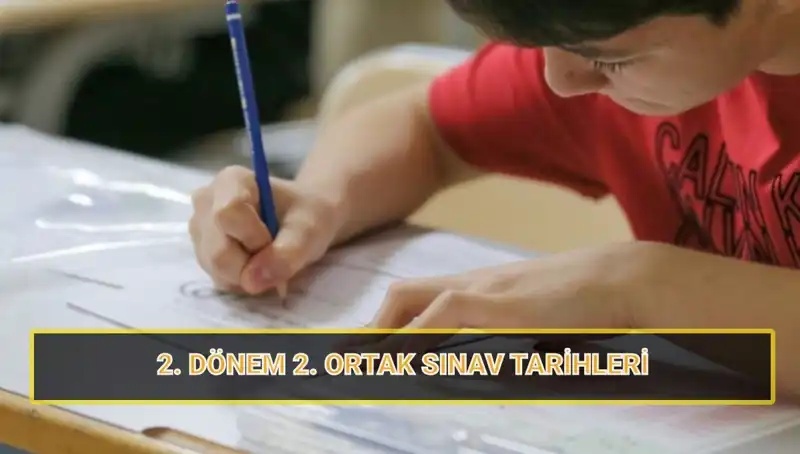 2. Dönem Ortak Yazılı Sınavları İçin Tarihler Açıklandı!