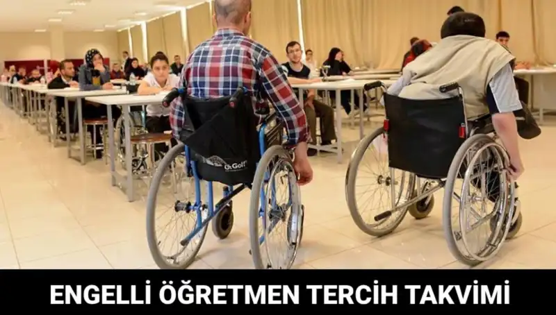 Engelli Öğretmen Tercih Süreci Başladı mı? Tarih ve Süreç Hakkında Bilgiler