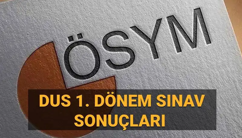 2025 DUS 1. Dönem Sonuçları Açıklandı mı? İşte Sorgulama Detayları!