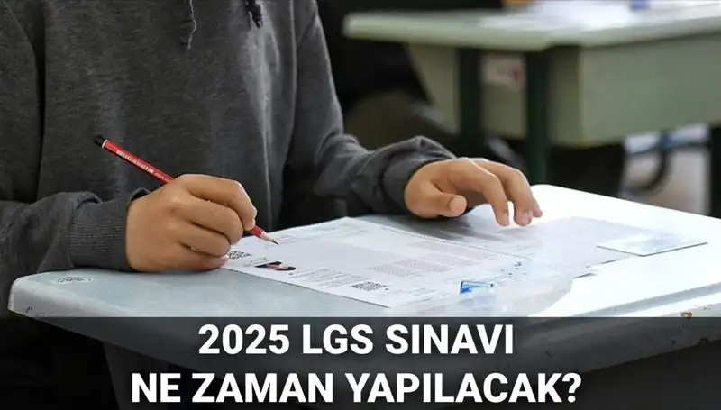 2025 LGS Sınavı Ne Zaman? İşte Merak Edilen Detaylar!