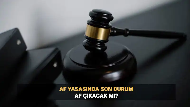 2025 Af Yasası Ne Getiriyor? Genel Af Mı, Umut Hakkı Mı?