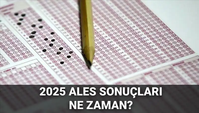 ÖSYM ALES Sonuçları Ne Zaman Açıklanacak? Bilgiler Burada!