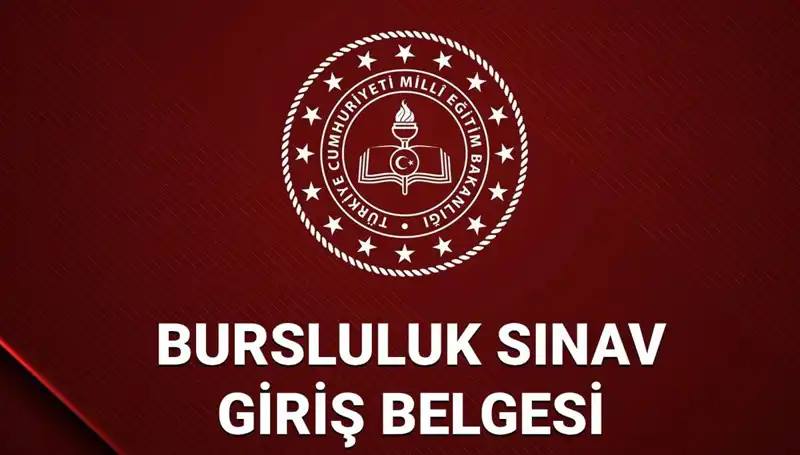 2025 Bursluluk Sınavı Giriş Yerleri Açıklandı mı? Detaylar burada!