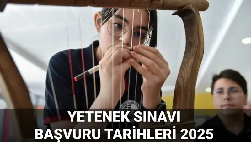 2025 MEB Yetenek Sınavı Kılavuzu Yayımlandı: Öğrenci Başvuruları Ne Zaman Başlayacak?