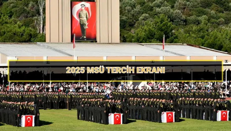 2025 Milli Savunma Üniversitesi Tercih Süreci Başlıyor: Tarihler ve Detaylar